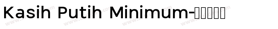 Kasih Putih Minimum字体转换